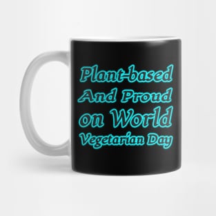 World Vegetarian Day: Proudly Plant-Based Mug